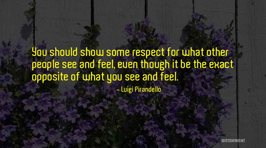 Duboisstraat Quotes By Luigi Pirandello Duboisstraat Quotes By Luigi Pirandello