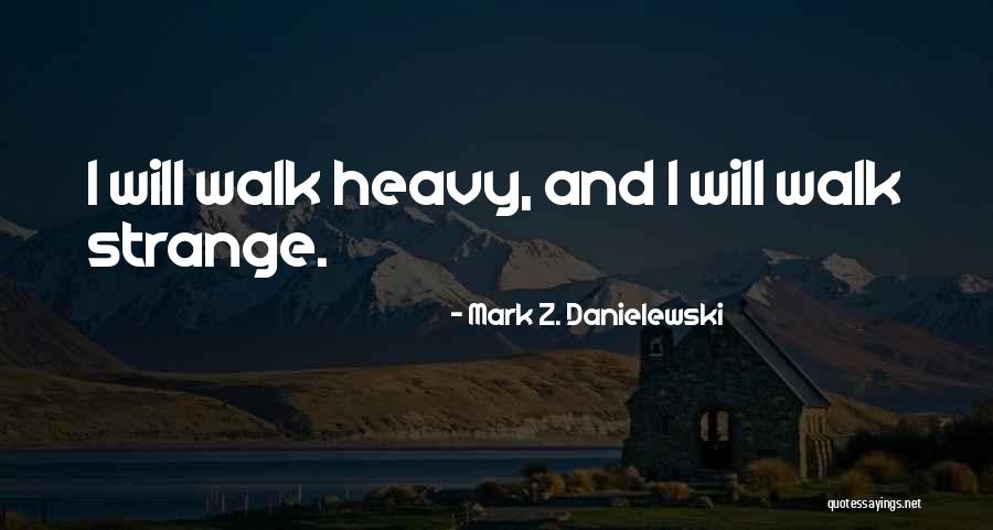 Duboko Disanje Quotes By Mark Z. Danielewski Duboko Disanje Quotes By Mark Z. Danielewski