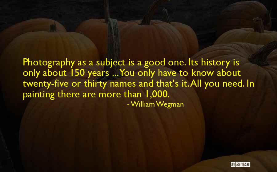 Dubovsky Lifespire Quotes By William Wegman Dubovsky Lifespire Quotes By William Wegman