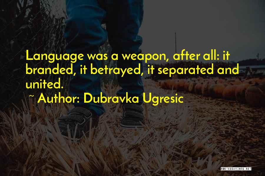 Dubravka Ugresic Quotes 750139
