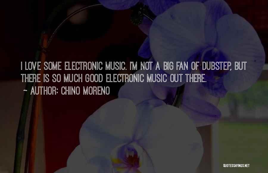Dubstep Quotes By Chino Moreno