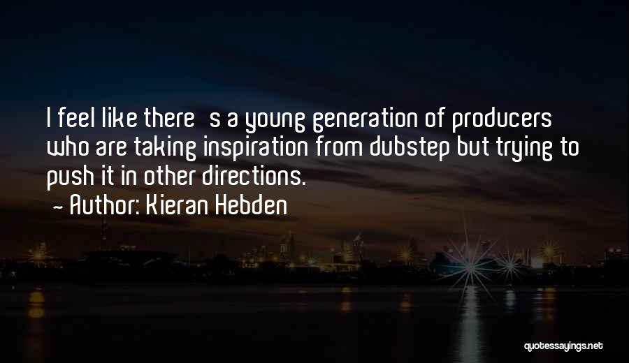 Dubstep Quotes By Kieran Hebden