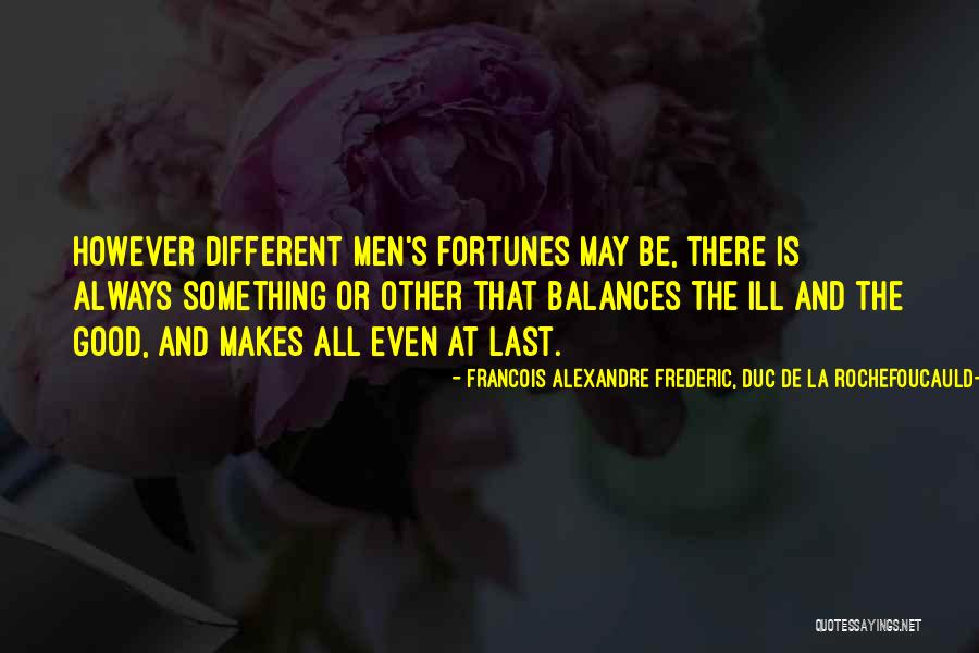 Duc Me Quotes By Francois Alexandre Frederic, Duc De La Rochefoucauld-Liancourt Duc Me Quotes By Francois Alexandre Frederic, Duc De La Rochefoucauld-Liancourt