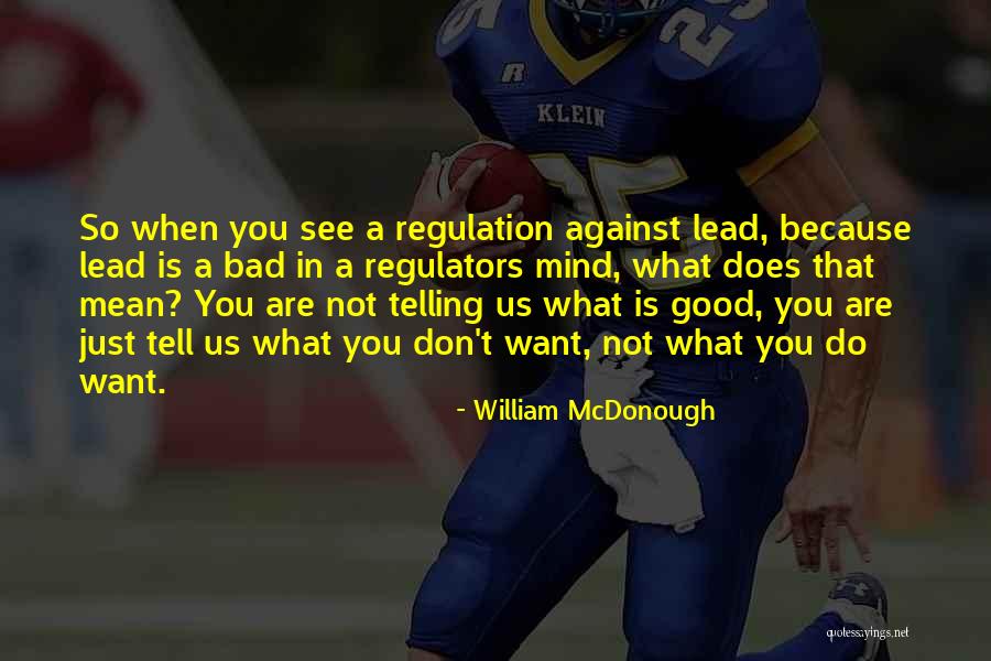Ducatillon Carabine Quotes By William McDonough Ducatillon Carabine Quotes By William McDonough
