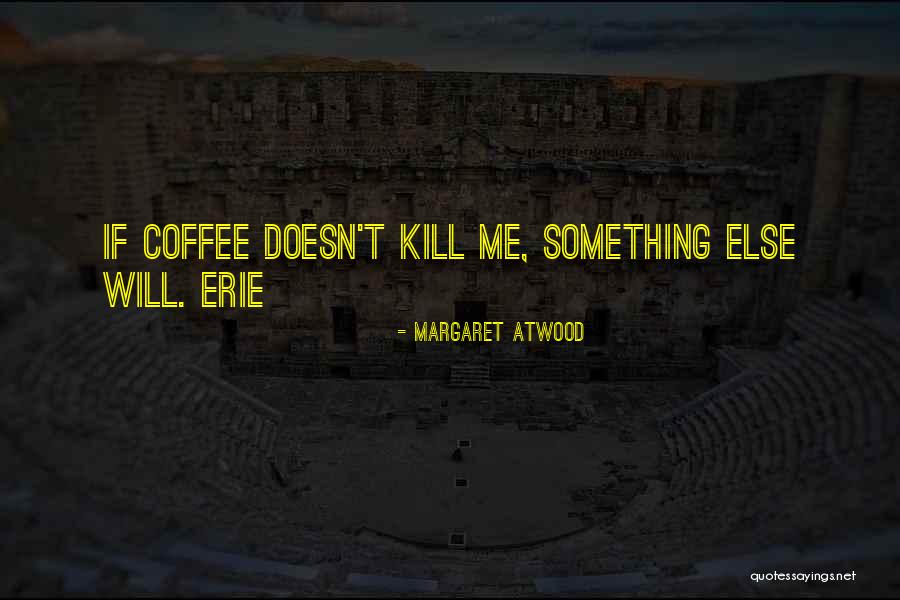 Ducausus Quotes By Margaret Atwood Ducausus Quotes By Margaret Atwood