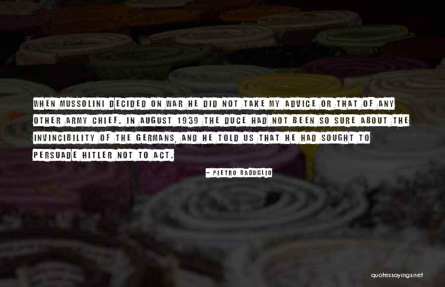 Duce Duce Quotes By Pietro Badoglio Duce Duce Quotes By Pietro Badoglio