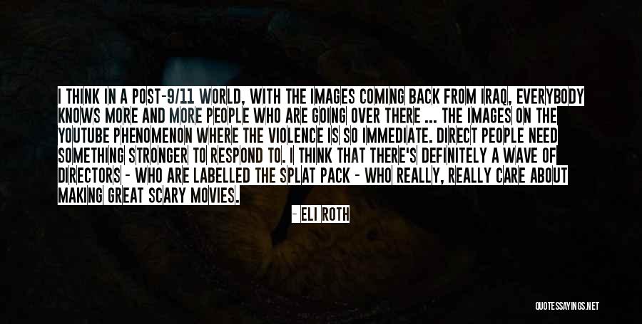 Duceata Quotes By Eli Roth Duceata Quotes By Eli Roth