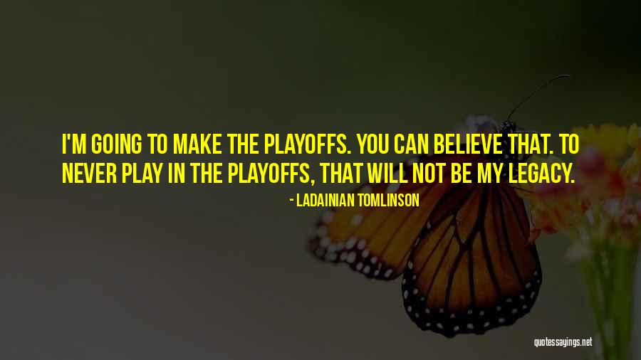 Duchamps Art Quotes By LaDainian Tomlinson
