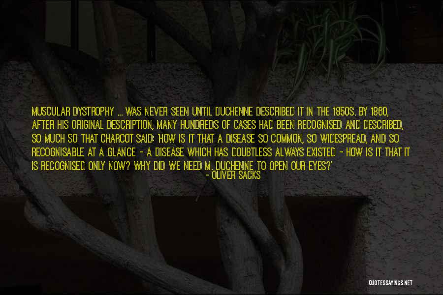 Duchenne Muscular Quotes By Oliver Sacks Duchenne Muscular Quotes By Oliver Sacks