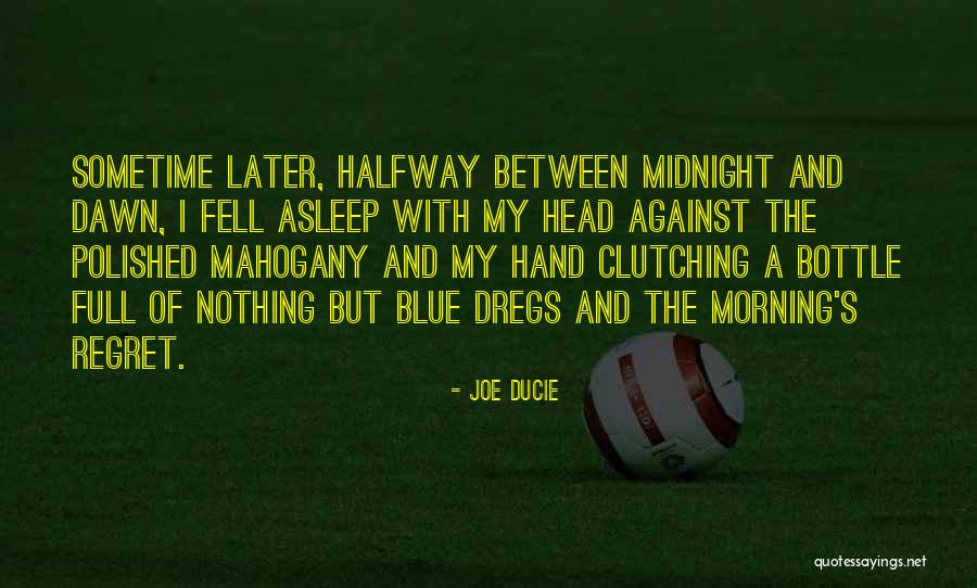 Ducie Quotes By Joe Ducie Ducie Quotes By Joe Ducie