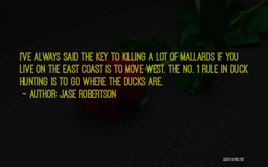 Duck Hunting Quotes By Jase Robertson