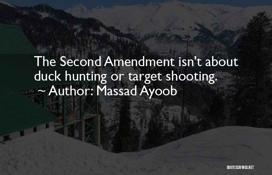 Duck Hunting Quotes By Massad Ayoob