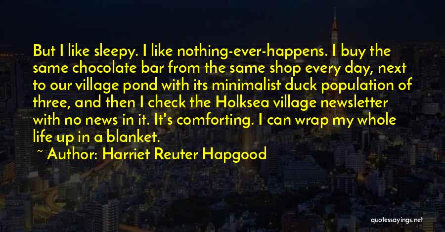 Duck Pond Quotes By Harriet Reuter Hapgood