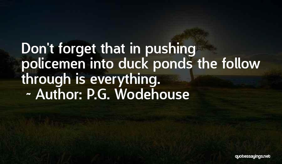 Duck Ponds Quotes By P.G. Wodehouse