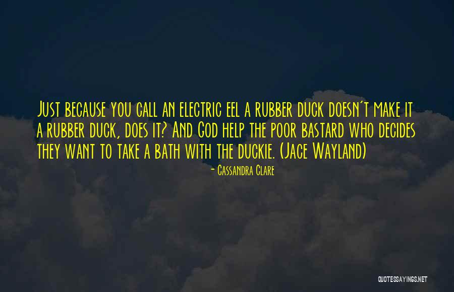 Duck Quotes By Cassandra Clare