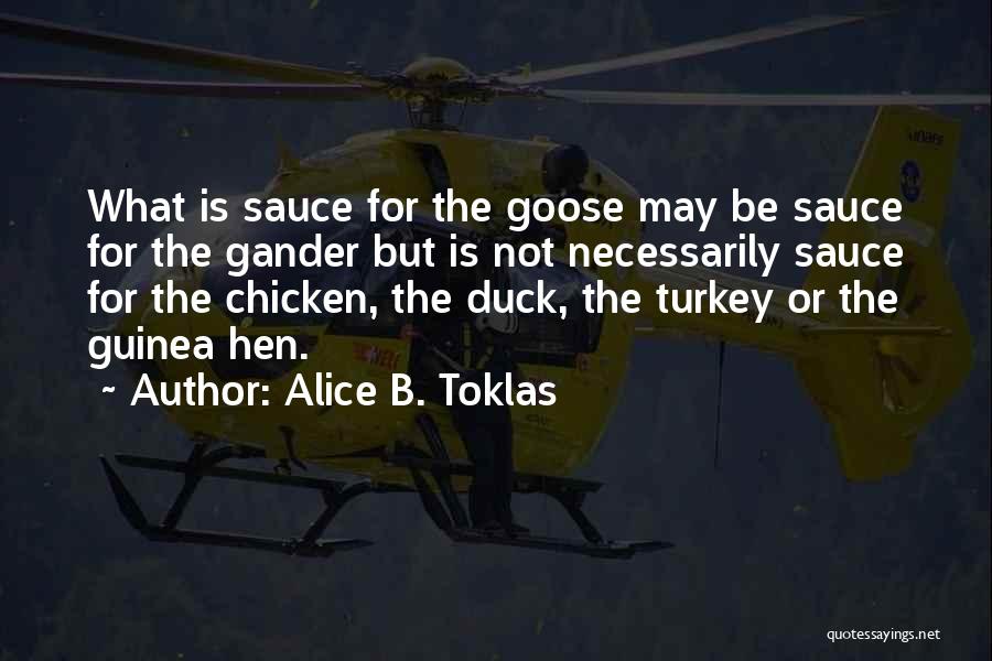 Duck Sauce Quotes By Alice B. Toklas