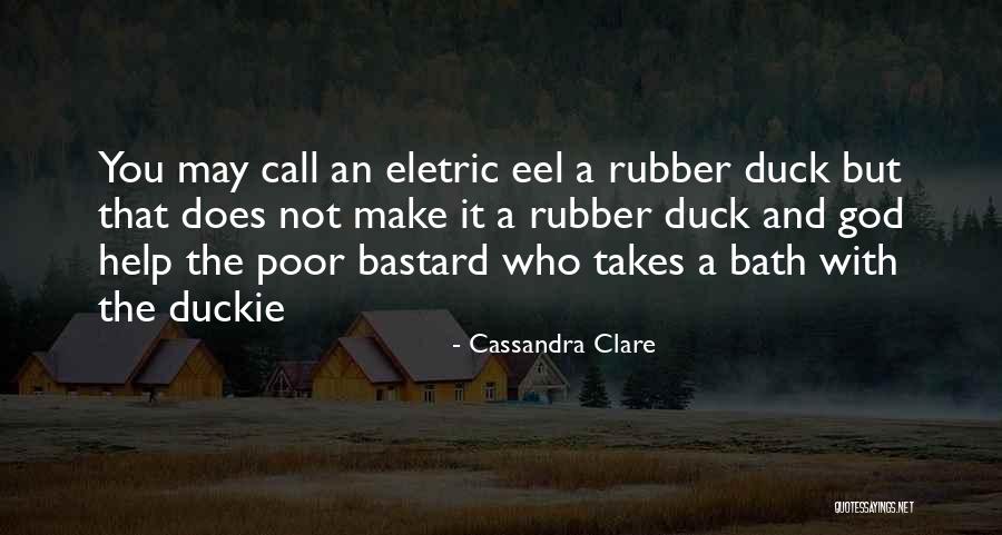 Duckie 1 Quotes By Cassandra Clare Duckie 1 Quotes By Cassandra Clare