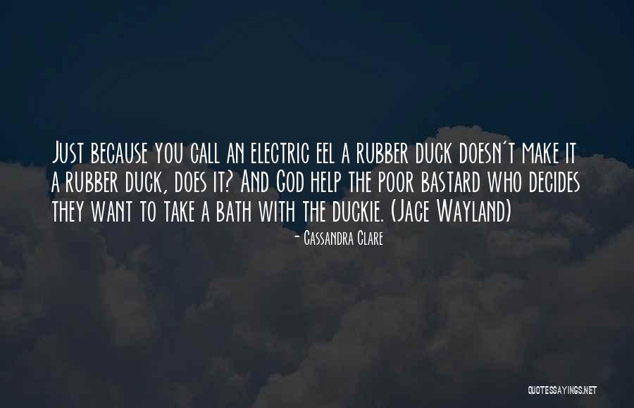 Duckie 1 Quotes By Cassandra Clare Duckie 1 Quotes By Cassandra Clare