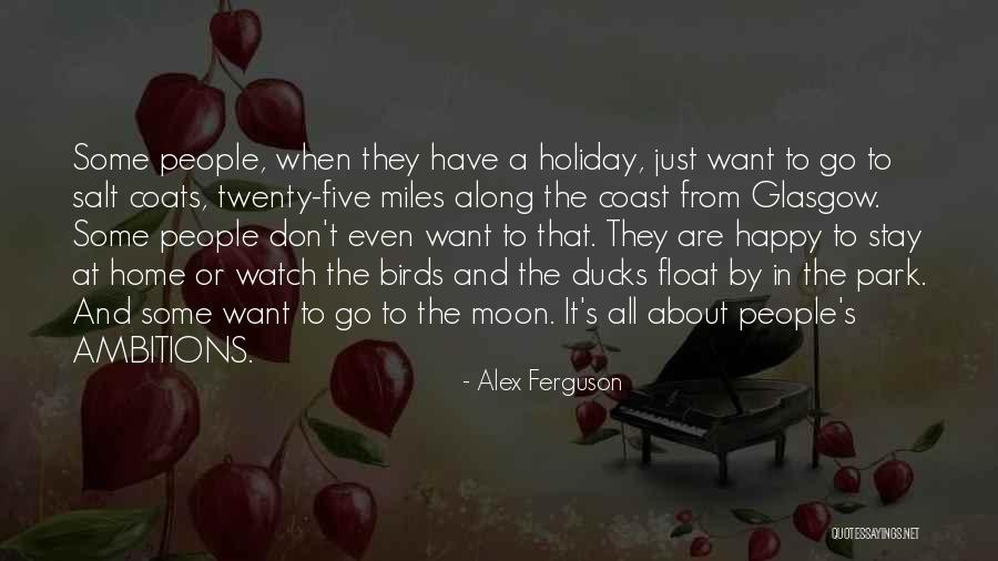 Ducks Quotes By Alex Ferguson