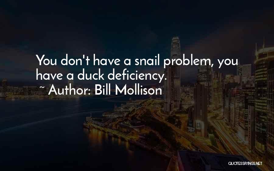 Ducks Quotes By Bill Mollison