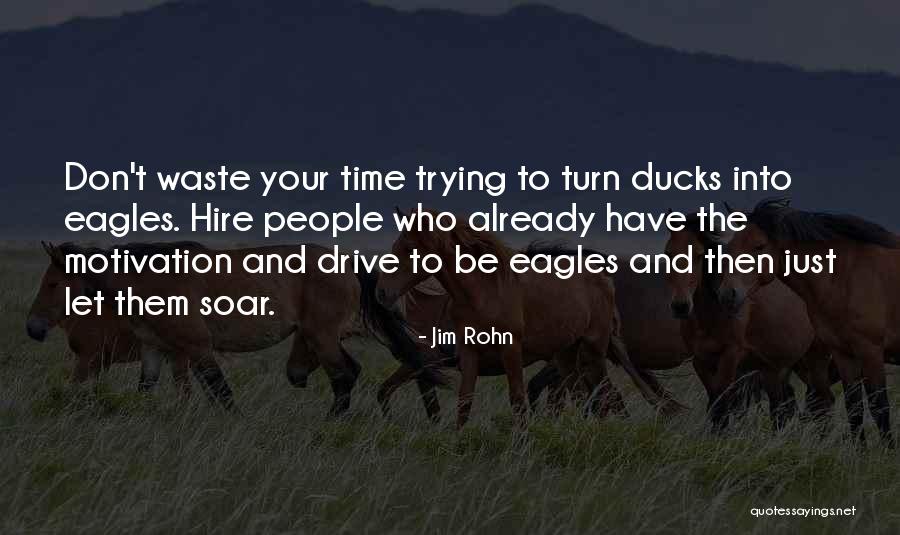 Ducks Quotes By Jim Rohn