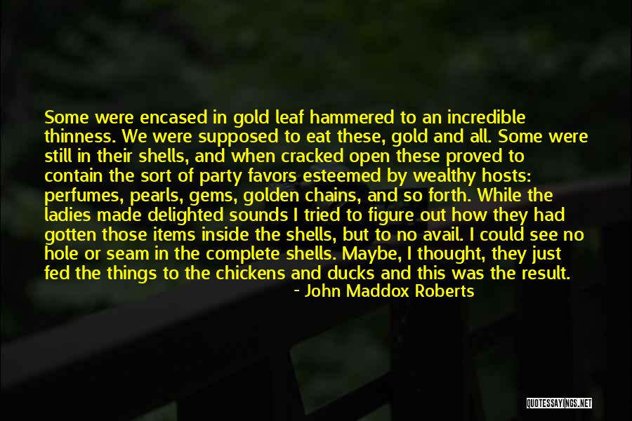 Ducks Quotes By John Maddox Roberts Ducks Quotes By John Maddox Roberts