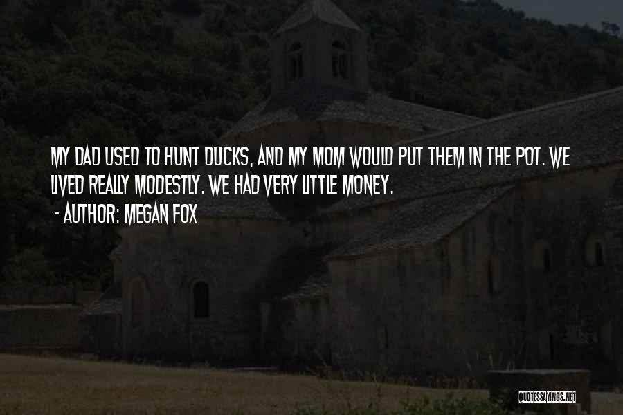 Ducks Quotes By Megan Fox