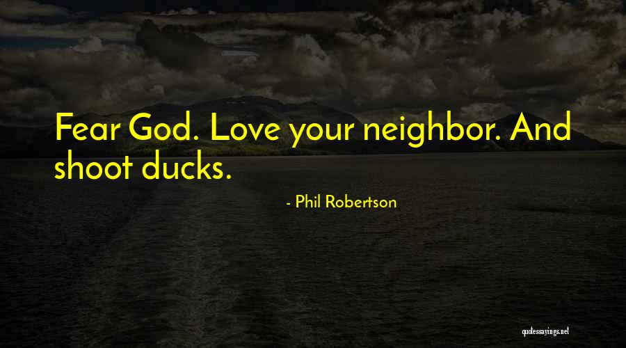 Ducks Quotes By Phil Robertson