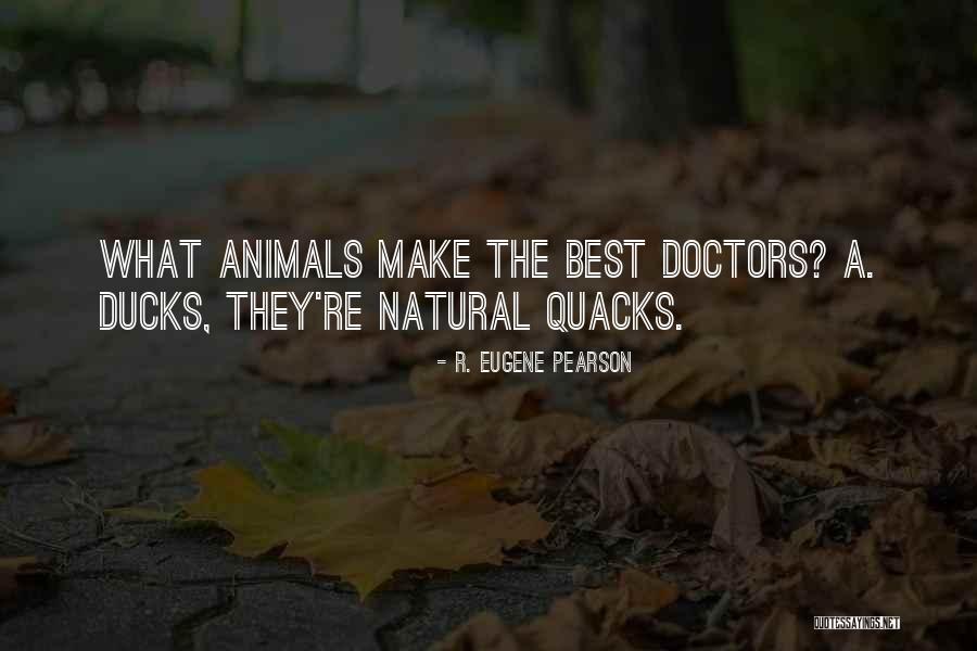 Ducks Quotes By R. Eugene Pearson