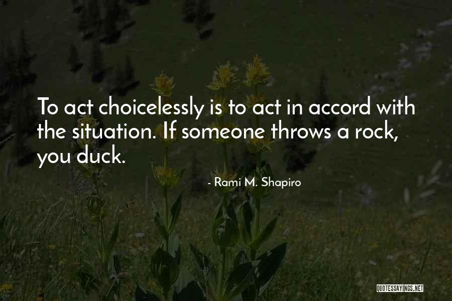 Ducks Quotes By Rami M. Shapiro