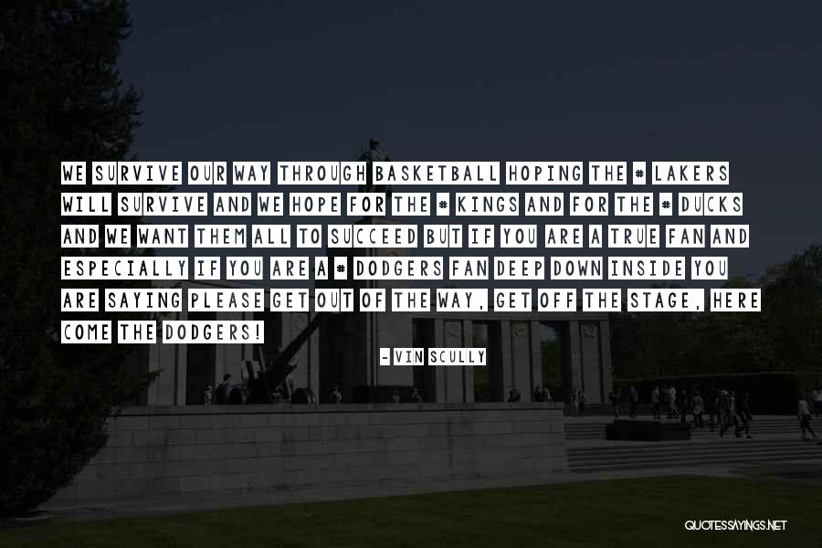 Ducks Quotes By Vin Scully Ducks Quotes By Vin Scully