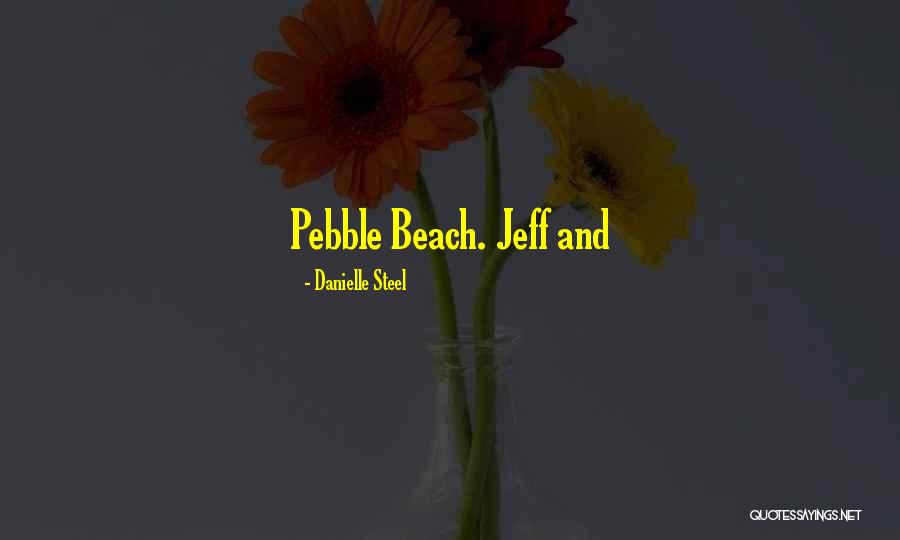 Ducos Martinique Quotes By Danielle Steel Ducos Martinique Quotes By Danielle Steel