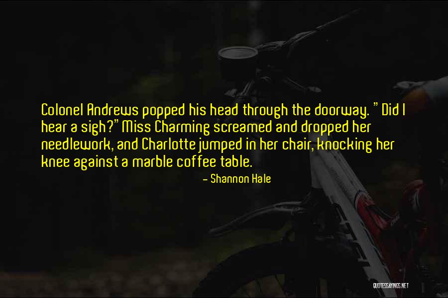 Ducros Plantation Quotes By Shannon Hale Ducros Plantation Quotes By Shannon Hale