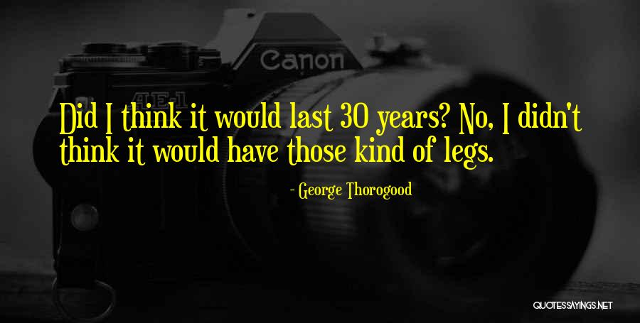 Ducrot Oswald Quotes By George Thorogood Ducrot Oswald Quotes By George Thorogood