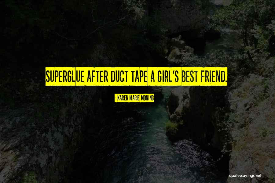 Duct Quotes By Karen Marie Moning Duct Quotes By Karen Marie Moning