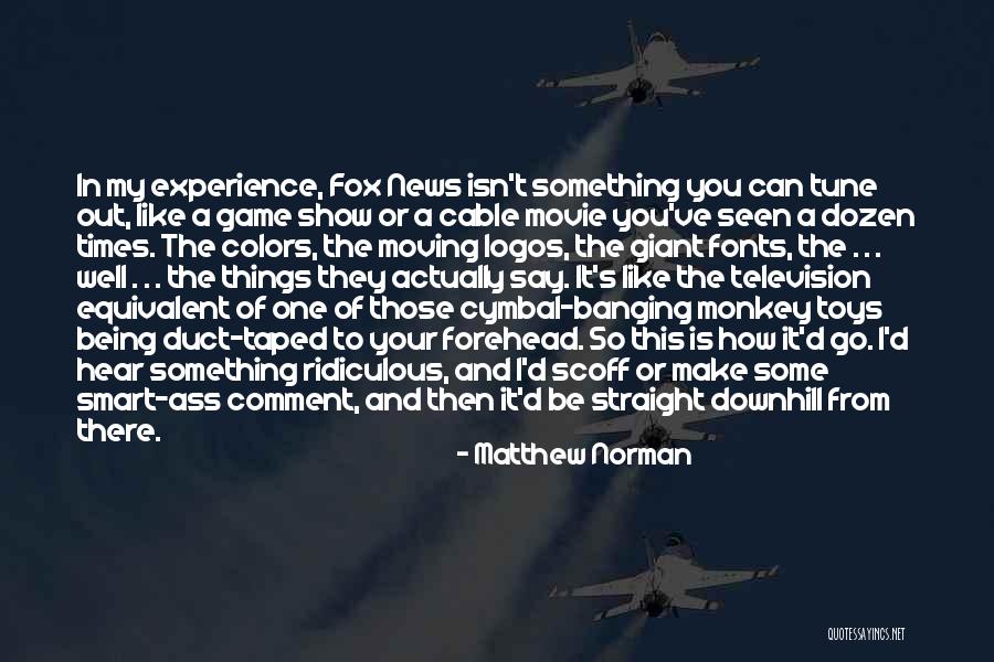 Duct Quotes By Matthew Norman Duct Quotes By Matthew Norman