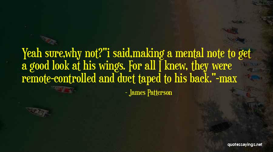 Duct Taped It Quotes By James Patterson Duct Taped It Quotes By James Patterson