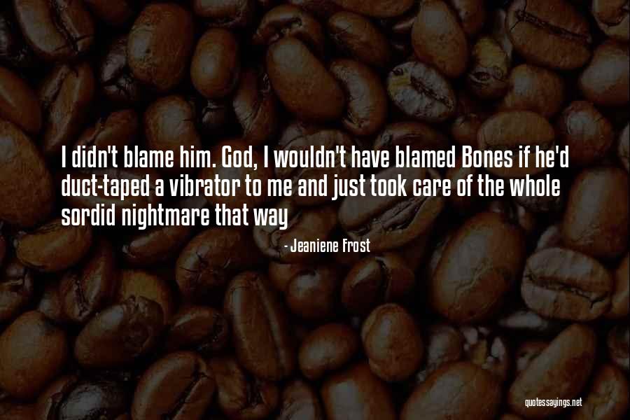 Duct Taped It Quotes By Jeaniene Frost Duct Taped It Quotes By Jeaniene Frost