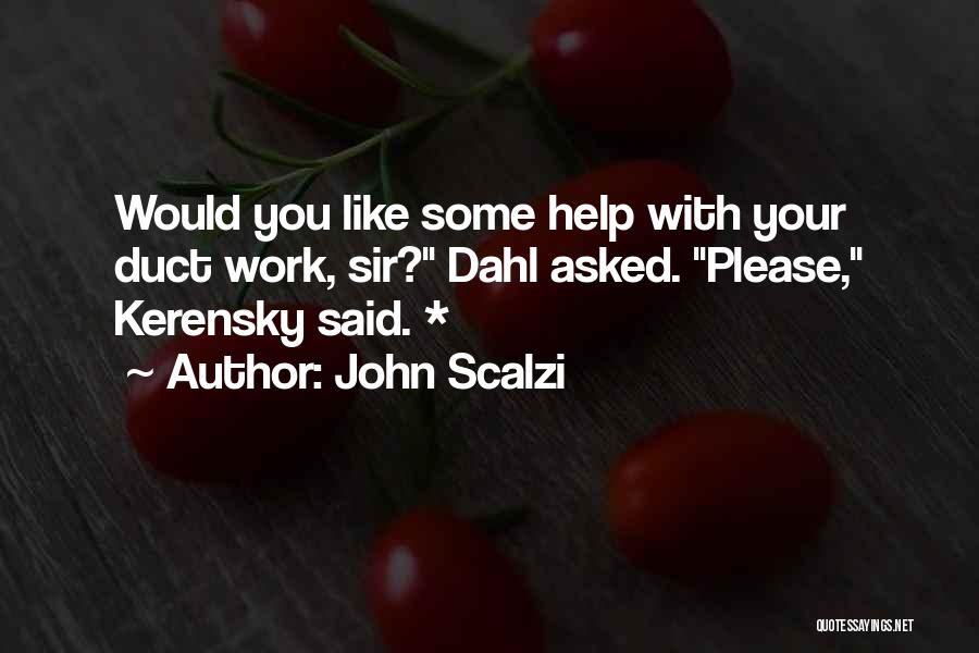 Duct Work Quotes By John Scalzi