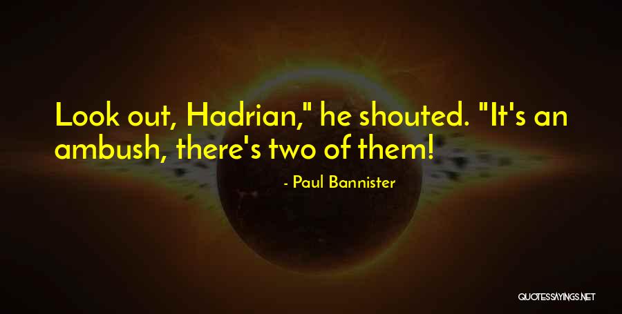 Dudanoda Quotes By Paul Bannister Dudanoda Quotes By Paul Bannister