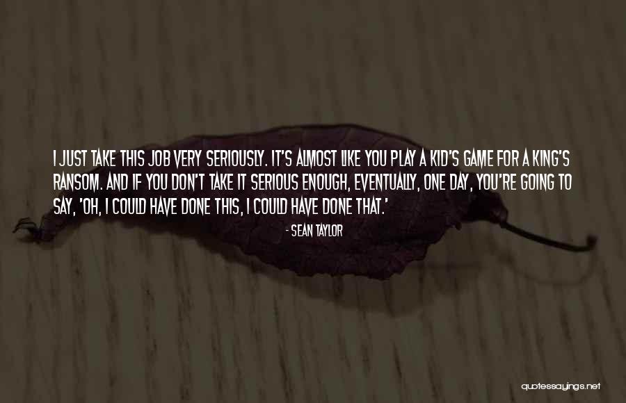 Dudaramani Quotes By Sean Taylor Dudaramani Quotes By Sean Taylor