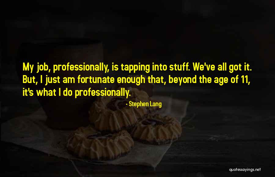 Dudarami Quotes By Stephen Lang Dudarami Quotes By Stephen Lang
