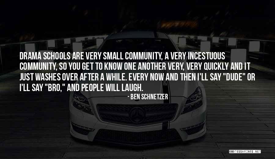 Dude Bro Quotes By Ben Schnetzer Dude Bro Quotes By Ben Schnetzer