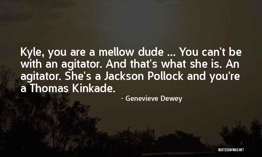 Dude Funny Quotes By Genevieve Dewey