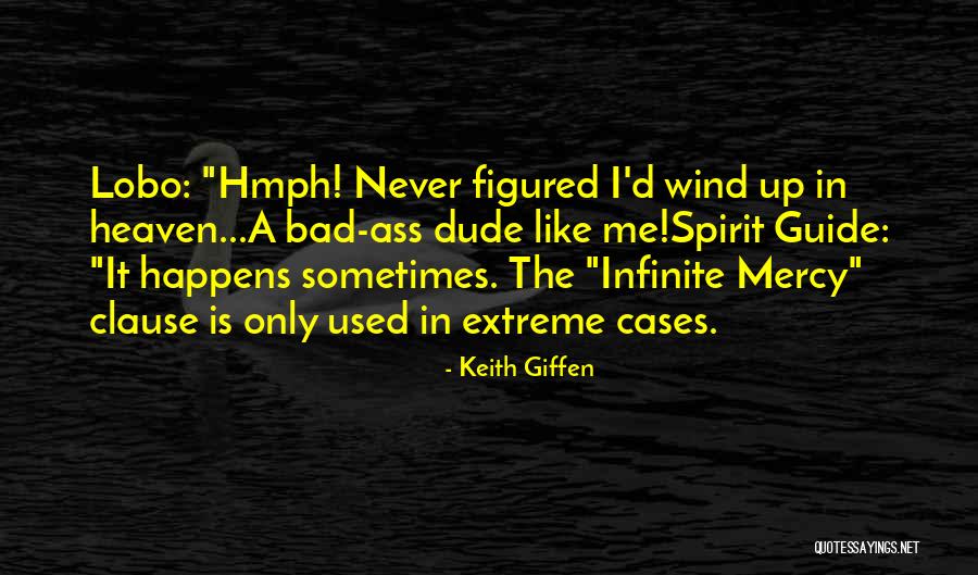 Dude Funny Quotes By Keith Giffen