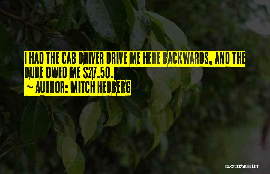 Dude Funny Quotes By Mitch Hedberg