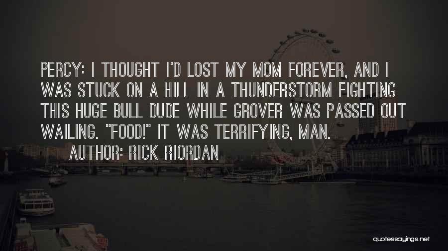 Dude Funny Quotes By Rick Riordan