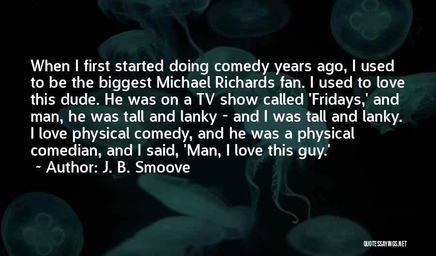 Dude Love Quotes By J. B. Smoove