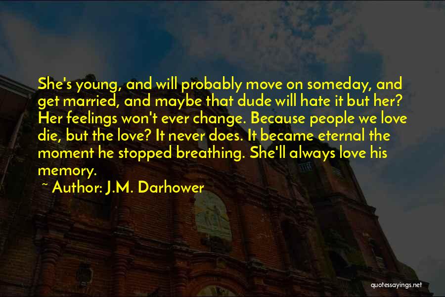 Dude Love Quotes By J.M. Darhower