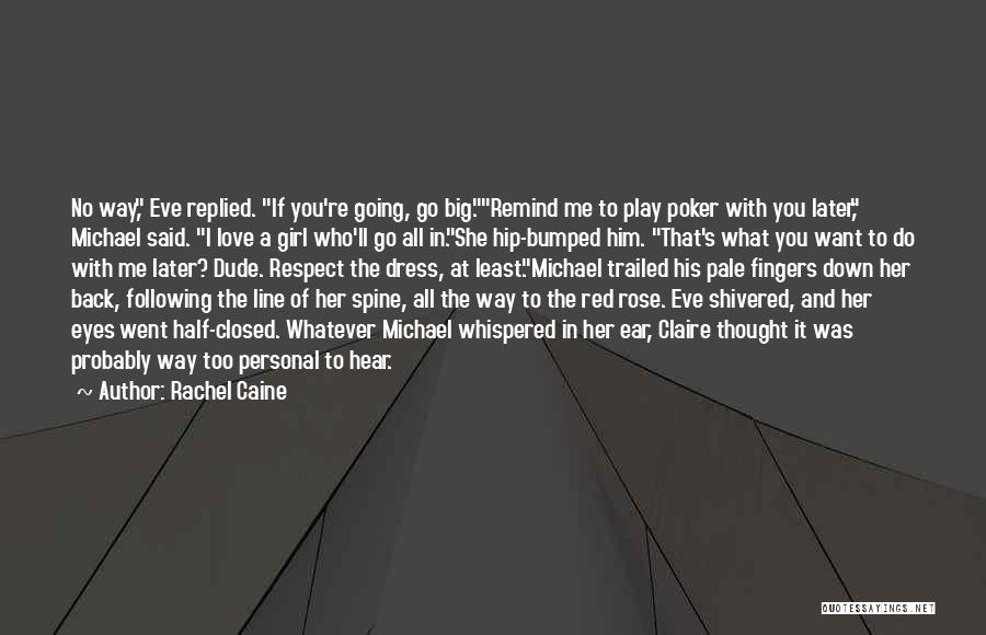 Dude Love Quotes By Rachel Caine